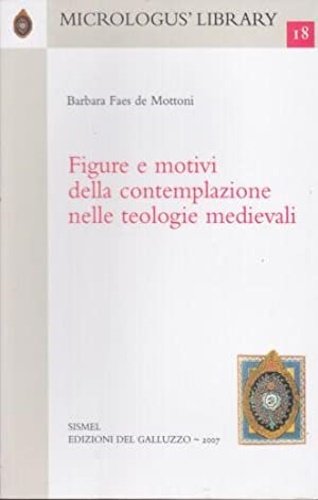 Figure e motivi della contemplazione nella teologia medievale.