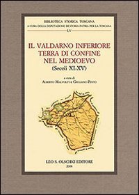 Il Valdarno inferiore terra di confine nel Medioevo (secoli XI-XV).