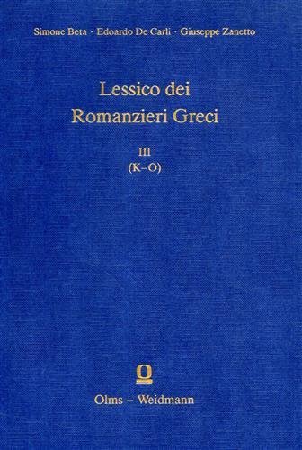 Lessico dei romanzieri greci. Vol.III: (K-O).