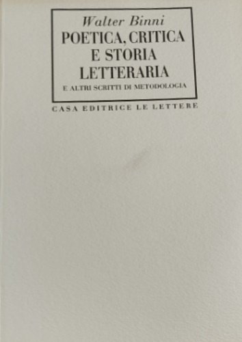 Poetica, critica e storia letteraria e altri scritti di metodologia.