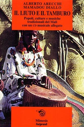 Il liuto e il tamburo. Popoli, culture e musiche tradizionali …
