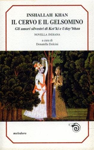 Il cervo e il gelsomino. Gli amori silvestri di Ket'ki …