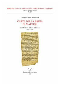 Carte della Badia di Marturi. Nell'Archivio di Stato di Firenze …