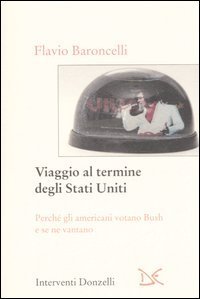 Viaggio al termine degli Stati Uniti. Perché gli americani votano …