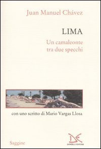 Lima. Un camaleonte tra due specchi.