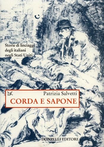 Corda e sapone. Storie di linciaggi degli italiani negli Stati … | Immagine Gallery 1