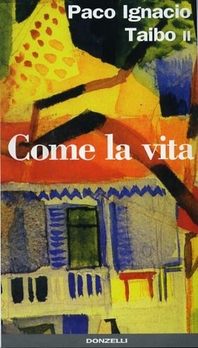 Come la vita.