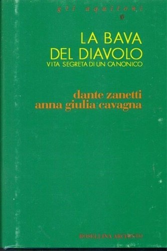 La bava del diavolo. Vita segreta di un canonico.