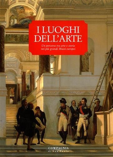 I luoghi dell'arte. Un percorso tra arte e storia nei …