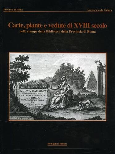 Carte, piante e vedute di XVIII secolo nelle stampe della …