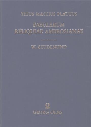 Fabularum Reliquiae Ambrosianae. Codicis rescripti Ambrosiani Apographum.