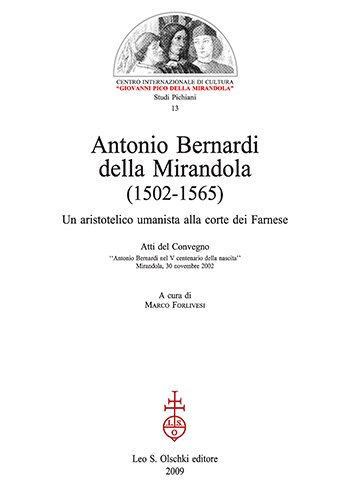 Antonio Bernardi della Mirandola (1502-1565). Un aristotelico umanista alla corte …