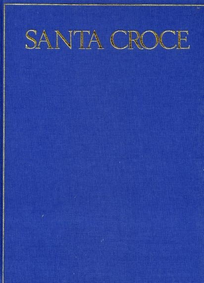 Santa Croce, La Basilica, Le Cappelle, I Chiostri, Il Museo.