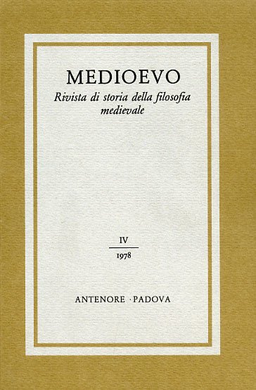 Medioevo. Rivista di storia della filosofia medievale. IV (1978). Dall'indice: …