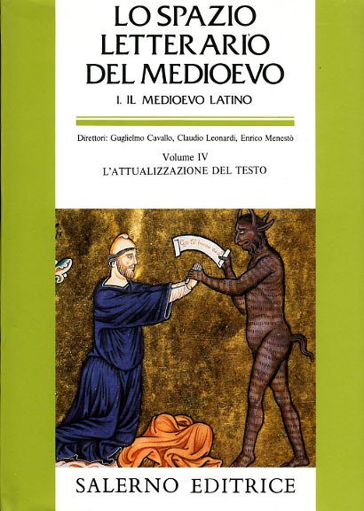 Lo Spazio Letterario del Medioevo. Sez.I: Il Medioevo Latino. Vol.IV: …