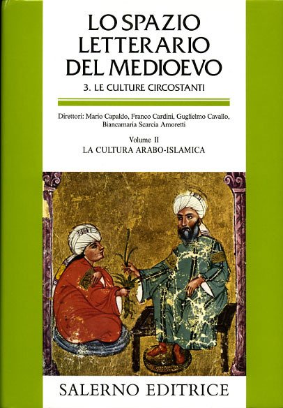 Lo Spazio Letterario del Medioevo. Sez.III: Le Culture Circostanti. Vol.II: …