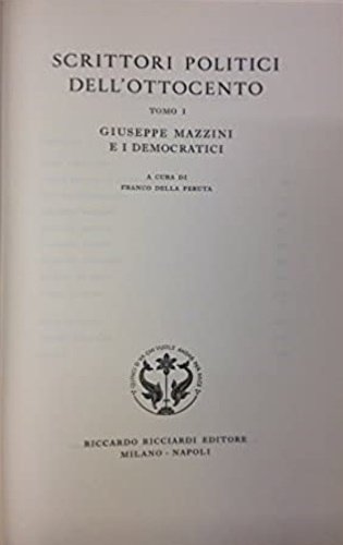 Scrittori politici dell'Ottocento. Tomo I: Giuseppe Mazzini e i democratici. … | Immagine principale