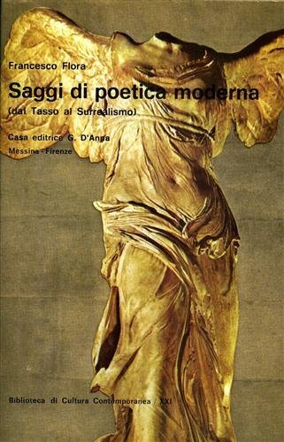 Saggi di poetica moderna (dal Tasso al Surrealismo).