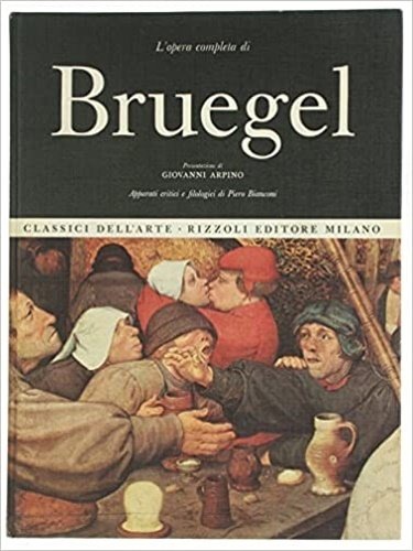 L'opera completa di Pieter Bruegel.
