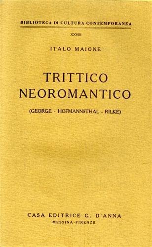 Trittico neoromantico. (George-Hofmannsthal-Rilke).