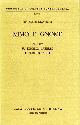 Mimo e Gnome. Studio su Decimo Laberio e Publilio Siro.