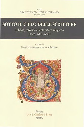 Sotto il cielo delle scritture. Bibbia, retorica e letteratura religiosa (secc. XIII-XVI)