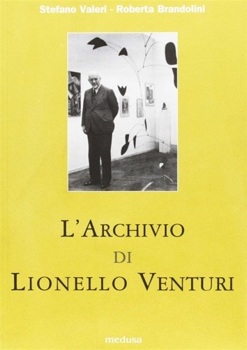 L' Archivio di Lionello Venturi. 1.