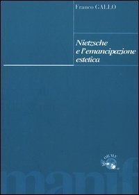 Nietzsche e l'emancipazione estetica.