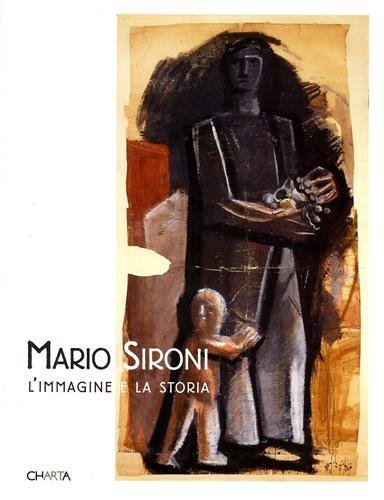 Mario Sironi. L'immagine e la storia.