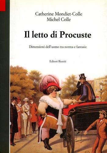 Il letto di Procuste. Dimensioni dell'uomo tra norma e fantasie.
