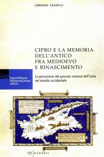 Cipro e la memoria dell'antico fra Medioevo e Rinascimento. La …