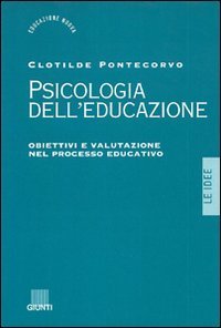 Psicologia dell'educazione. Obiettivi e valutazione nel processo educativo.