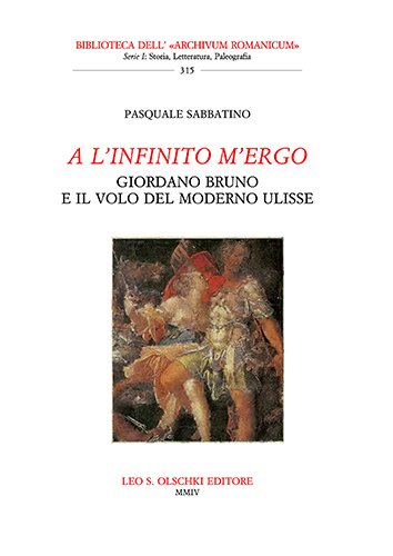 A l’infinito m’ergo. Giordano Bruno e il volo del moderno Ulisse.