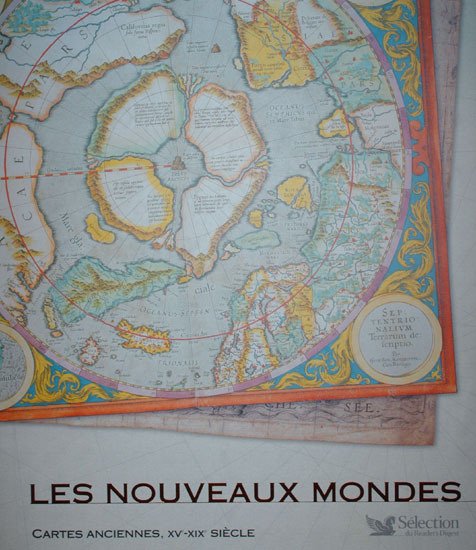 Les nouveaux mondes: Cartes anciennes, XVe-XIXe siècle.