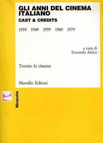 Gli anni del cinema italiano. Cast & Credits Vol.II:1939-1979.