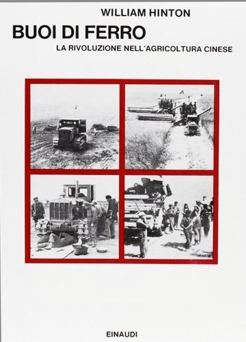 Buoi di ferro. La rivoluzione nell'agricoltura cinese.