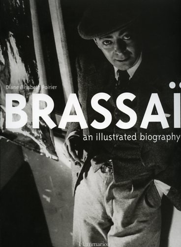 Brassai. An illustrated biography.