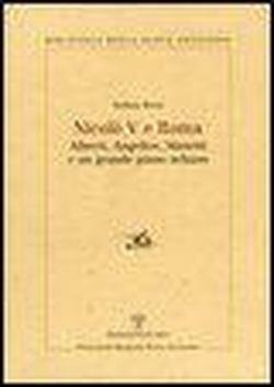 Nicolò V e Roma. Alberti, Angelico, Manetti e un grande …