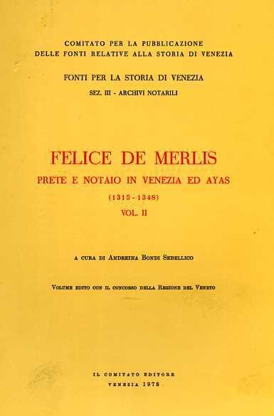 Felice De Merlis prete e notaio in Venezia ed Ayas …