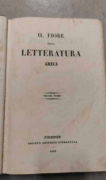 Il fiore della letteratura greca. Poeti greci nelle loro più …