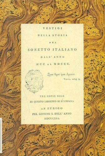 Vestigi della storia del sonetto italiano dall'anno MCC al MDCCC. …