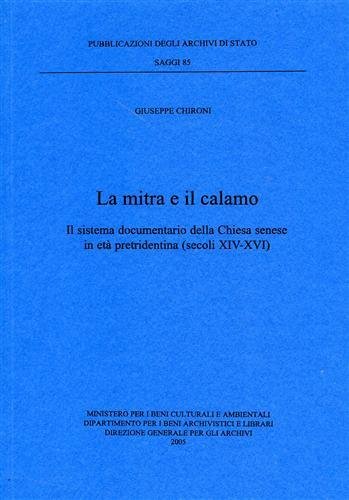 La mitra e il calamo. Il sistema documentario della Chiesa …