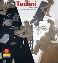 Emilio Tadini 1960-1985. L'occhio della pittura.