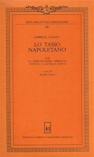 Lo Tasso napoletano. Zoè, La Gierosalemme libberata, votata a llengua …