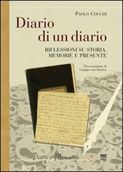 Diario di un diario. Riflessioni su storia, memorie e presente.