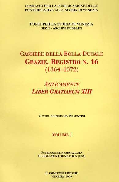 Cassiere della Bolla Ducale. Grazie, Registro n.16. 1364-1372. Anticamente LIBER …