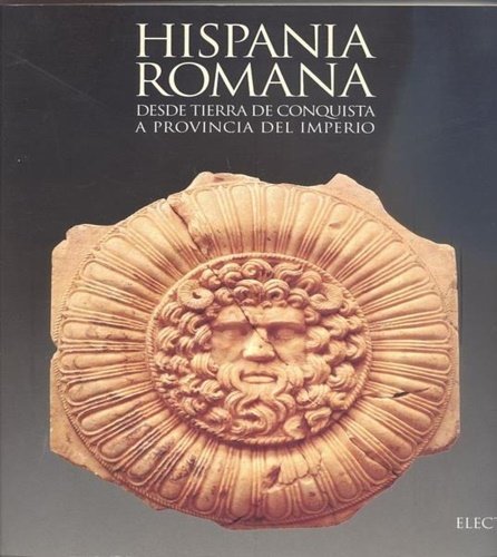 Hispania romana desde tierra de conquista a provincia del imperio.
