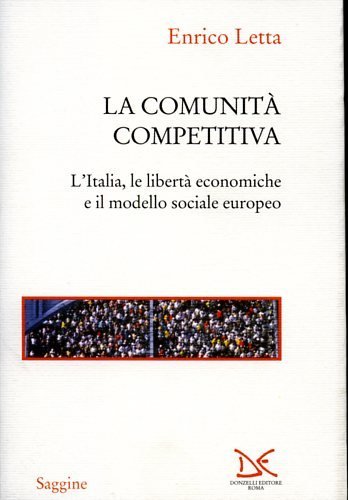 La comunità competitiva. L'Italia, le libertà economiche e il modello …