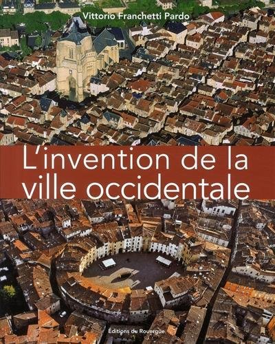 L'Invention de la ville occidentale.