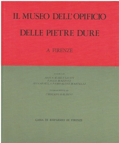 Il Museo dell'Opificio delle Pietre Dure a Firenze.